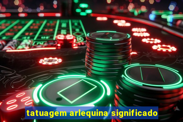 tatuagem arlequina significado